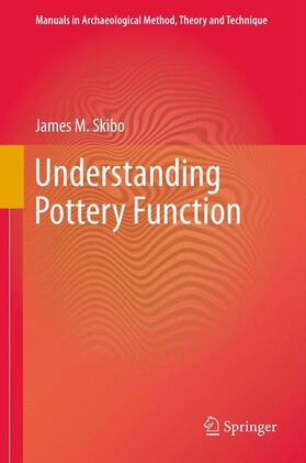 Skibo | Understanding Pottery Function | Buch | 978-1-4614-4198-4 | sack.de