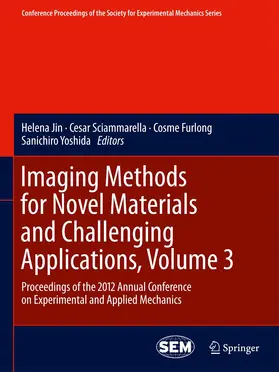 Jin / Yoshida / Sciammarella |  Imaging Methods for Novel Materials and Challenging Applications, Volume 3 | Buch |  Sack Fachmedien