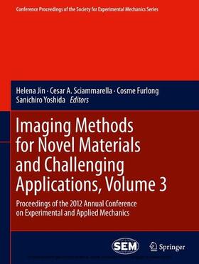 Jin / Sciammarella / Furlong |  Imaging Methods for Novel Materials and Challenging Applications, Volume 3 | eBook | Sack Fachmedien