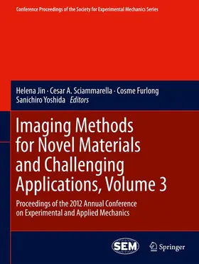 Jin / Sciammarella / Furlong |  Imaging Methods for Novel Materials and Challenging Applications, Volume 3 | eBook | Sack Fachmedien