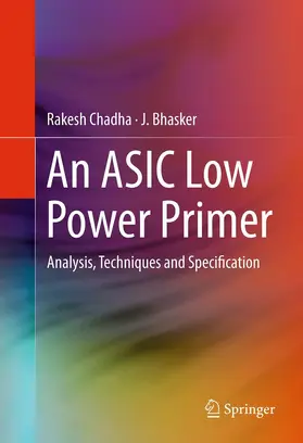 Chadha / Bhasker |  An ASIC Low Power Primer | eBook | Sack Fachmedien
