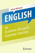Wallwork |  English for Academic Research: Grammar Exercises | eBook | Sack Fachmedien