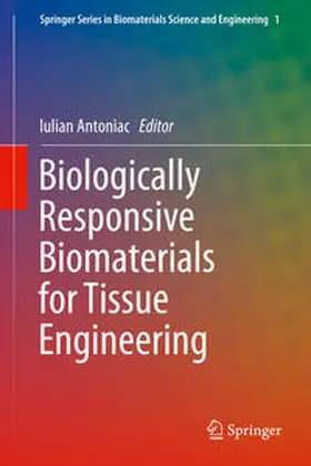 Antoniac |  Biologically Responsive Biomaterials for Tissue Engineering | Buch |  Sack Fachmedien