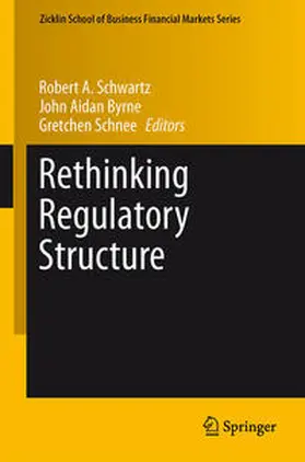 Schwartz / Schnee / Byrne |  Rethinking Regulatory Structure | Buch |  Sack Fachmedien