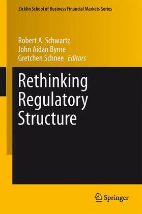 Schwartz / Schnee / Byrne | Rethinking Regulatory Structure | Buch | 978-1-4614-4372-8 | sack.de