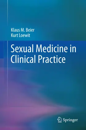 Beier / Loewit | Sexual Medicine in Clinical Practice | Buch | 978-1-4614-4420-6 | www.sack.de