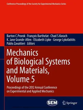 Prorok / Barthelat / Korach | Mechanics of Biological Systems and Materials, Volume 5 | E-Book | sack.de