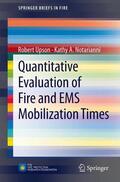 Notarianni / Upson |  Quantitative Evaluation of Fire and EMS Mobilization Times | Buch |  Sack Fachmedien