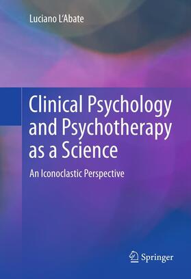 L'Abate | Clinical Psychology and Psychotherapy as a Science | E-Book | sack.de