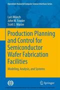 Mönch / Fowler / Mason |  Production Planning and Control for Semiconductor Wafer Fabrication Facilities | eBook | Sack Fachmedien