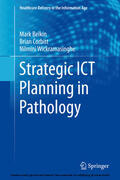 Belkin / Corbitt / Wickramasinghe |  Strategic ICT Planning in Pathology | eBook | Sack Fachmedien