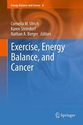 Ulrich / Berger / Steindorf |  Exercise, Energy Balance, and Cancer | Buch |  Sack Fachmedien