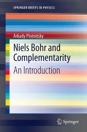 Plotnitsky |  Niels Bohr and Complementarity | eBook | Sack Fachmedien