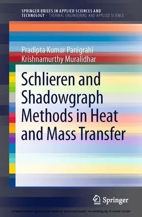 Panigrahi / Muralidhar |  Schlieren and Shadowgraph Methods in Heat and Mass Transfer | eBook | Sack Fachmedien