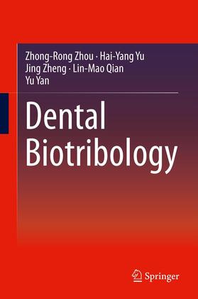 Zhou / Yu / Yan | Dental Biotribology | Buch | 978-1-4614-4549-4 | sack.de