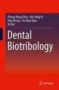 Zhou / Yu / Yan |  Dental Biotribology | Buch |  Sack Fachmedien