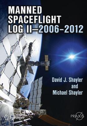 Shayler |  Manned Spaceflight Log II¿2006¿2012 | Buch |  Sack Fachmedien