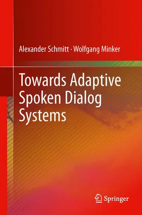Schmitt / Minker | Towards Adaptive Spoken Dialog Systems | E-Book | sack.de