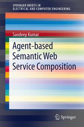 Kumar | Agent-Based Semantic Web Service Composition | Buch | 978-1-4614-4662-0 | sack.de