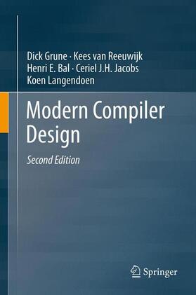 Grune / van Reeuwijk / Langendoen | Modern Compiler Design | Buch | 978-1-4614-4698-9 | sack.de