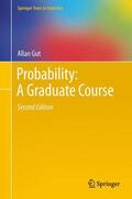 Gut |  Probability: A Graduate Course | Buch |  Sack Fachmedien
