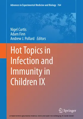 Curtis / Finn / Pollard |  Hot Topics in Infection and Immunity in Children IX | eBook | Sack Fachmedien