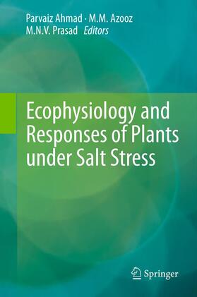 Ahmad / Azooz / Prasad | Ecophysiology and Responses of Plants under Salt Stress | E-Book | sack.de