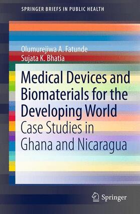 Bhatia / Fatunde | Medical Devices and Biomaterials for the Developing World | Buch | 978-1-4614-4758-0 | sack.de