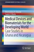 Fatunde / Bhatia |  Medical Devices and Biomaterials for the Developing World | eBook | Sack Fachmedien
