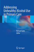 Saitz |  Addressing Unhealthy Alcohol Use in Primary Care | eBook | Sack Fachmedien