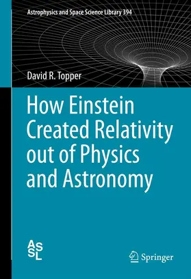 Topper | How Einstein Created Relativity out of Physics and Astronomy | E-Book | sack.de