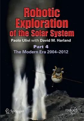 Harland / Ulivi |  Robotic Exploration of the Solar System | Buch |  Sack Fachmedien