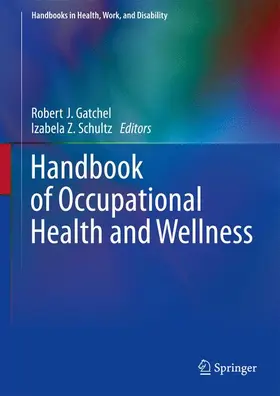 Gatchel / Schultz |  Handbook of Occupational Health and Wellness | Buch |  Sack Fachmedien