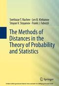 Rachev / Klebanov / Stoyanov |  The Methods of Distances in the Theory of Probability and Statistics | eBook | Sack Fachmedien