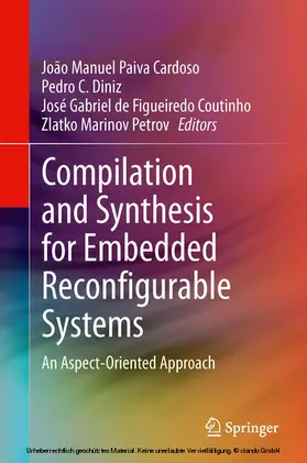 Cardoso / Diniz / de Figueiredo Coutinho | Compilation and Synthesis for Embedded Reconfigurable Systems | E-Book | sack.de