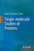 Oberhauser |  Single-molecule Studies of Proteins | Buch |  Sack Fachmedien