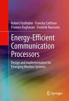 Fasthuber / Naessens / Catthoor |  Energy-Efficient Communication Processors | Buch |  Sack Fachmedien