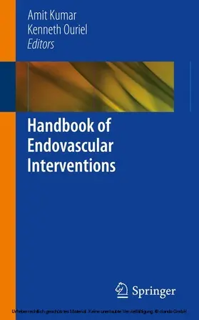 Kumar / Ouriel |  Handbook of Endovascular Interventions | eBook | Sack Fachmedien