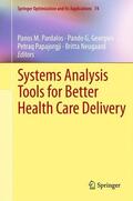 Pardalos / Neugaard / Georgiev |  Systems Analysis Tools for Better Health Care Delivery | Buch |  Sack Fachmedien