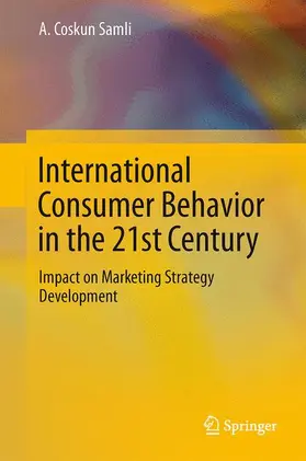 Samli |  International Consumer Behavior in the 21st Century | Buch |  Sack Fachmedien