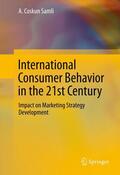 Samli |  International Consumer Behavior in the 21st Century | eBook | Sack Fachmedien
