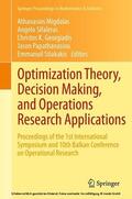 Migdalas / Sifaleras / Georgiadis |  Optimization Theory, Decision Making, and Operations Research Applications | eBook | Sack Fachmedien