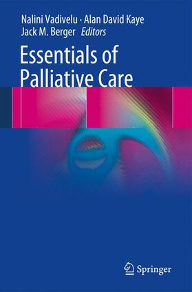 Vadivelu / Berger / Kaye |  Essentials of Palliative Care | Buch |  Sack Fachmedien