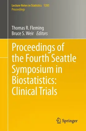 Weir / Fleming |  Proceedings of the Fourth Seattle Symposium in Biostatistics: Clinical Trials | Buch |  Sack Fachmedien