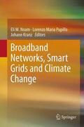 Noam / Kranz / Pupillo |  Broadband Networks, Smart Grids and Climate Change | Buch |  Sack Fachmedien