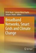 Noam / Pupillo / Kranz |  Broadband Networks, Smart Grids and Climate Change | eBook | Sack Fachmedien