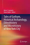 Dallal / Janowitz |  Tales of Gotham, Historical  Archaeology, Ethnohistory and Microhistory of New York City | Buch |  Sack Fachmedien