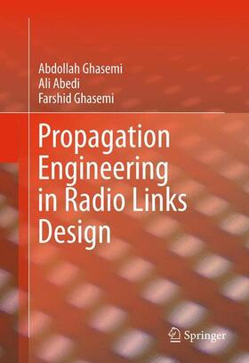 Ghasemi / Abedi | Propagation Engineering in Radio Links Design | Buch | 978-1-4614-5313-0 | sack.de