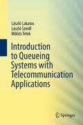 Lakatos / Szeidl / Telek |  Lakatos, L: Introduction to Queueing Systems with Telecommun | Buch |  Sack Fachmedien