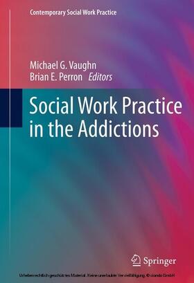 Vaughn / Perron | Social Work Practice in the Addictions | E-Book | sack.de